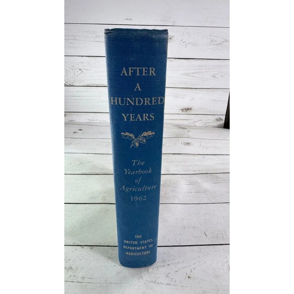 After A Hundred Years Yearbook of Agriculture 1962 USDA Hardcover